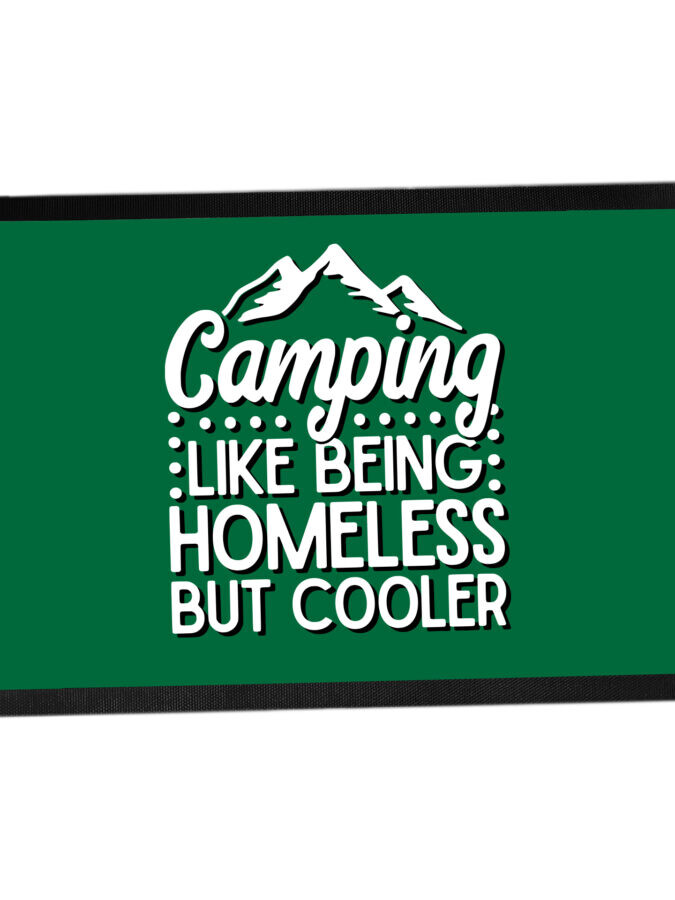 Fußmatte mit Spruch Camping-is-like-being-Homeless-but-cooler-Grün