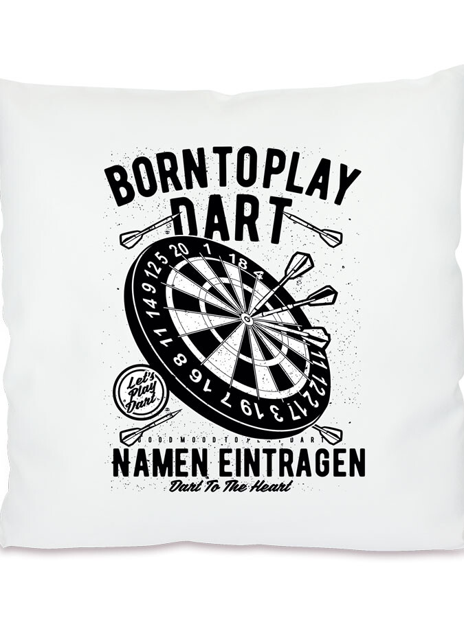 Kissen personalisierbar mit Namen - Born to play dart