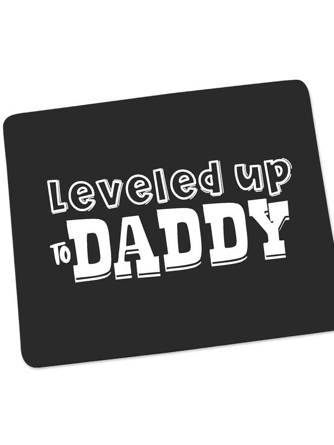Mousepad mit Spruch - Leveled up to Daddy