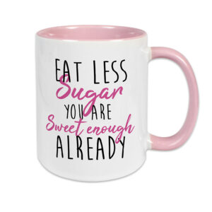 Keramiktasse Zweifarbig Altrosa - Eat Less Sugar